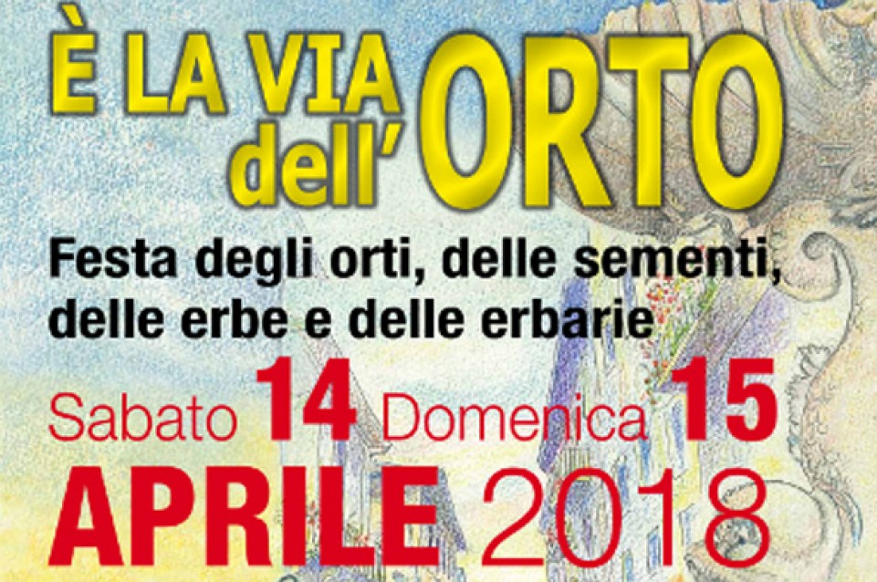 Il 14 e 15 aprile a Camaiore si festeggia "E' la Via dell'Orto"