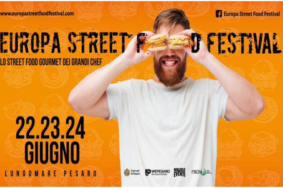 Europa Street Food: dal 22 al 24 giugno a Pesaro tornano i Sapori On The Street 