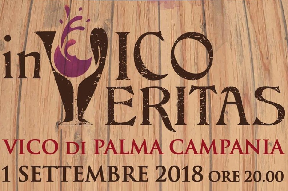 In Vico Veritas: il primo settembre a Vico di Palma Campania