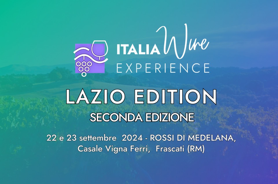 Italia Wine Experience, Lazio Edition: il 22 e 23 settembre a Frascati
