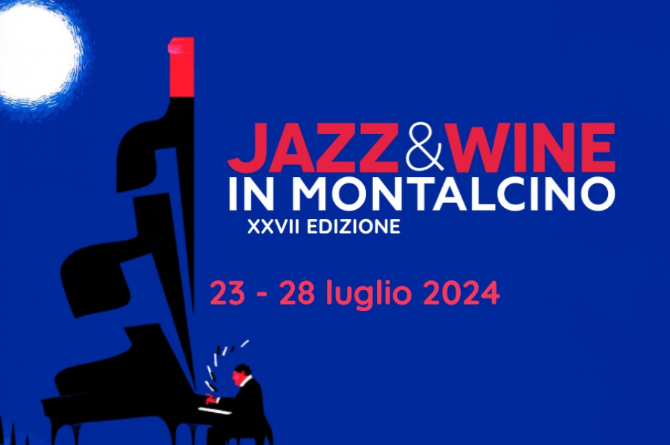 Jazz & Wine in Montalcino: dal 23 al 28 luglio a Montalcino