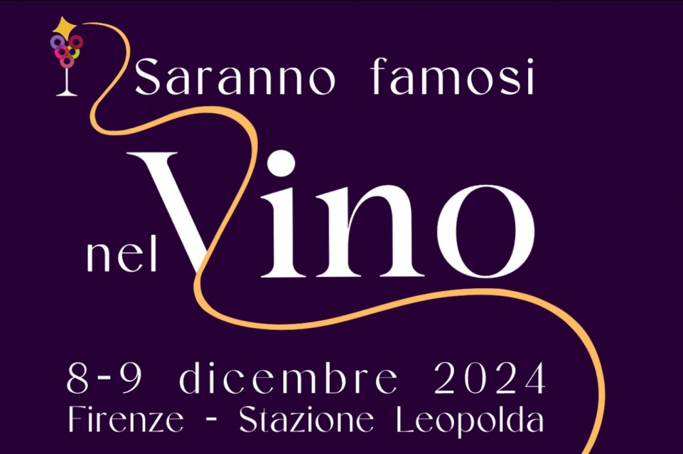 Saranno Famosi nel Vino: l’8 e 9 dicembre a Firenze