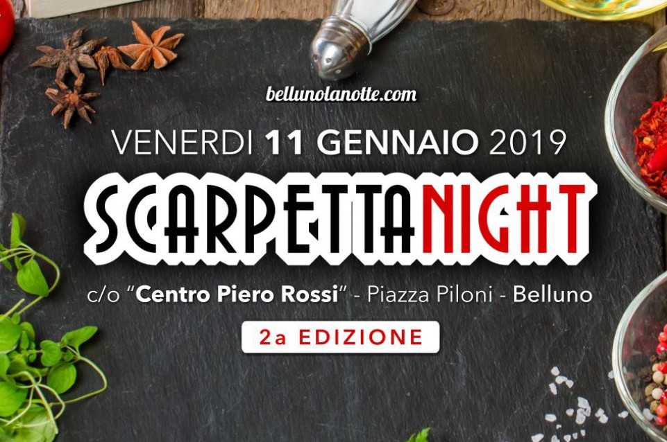 Scarpetta Night: l'11 gennaio a Belluno arriva il gusto