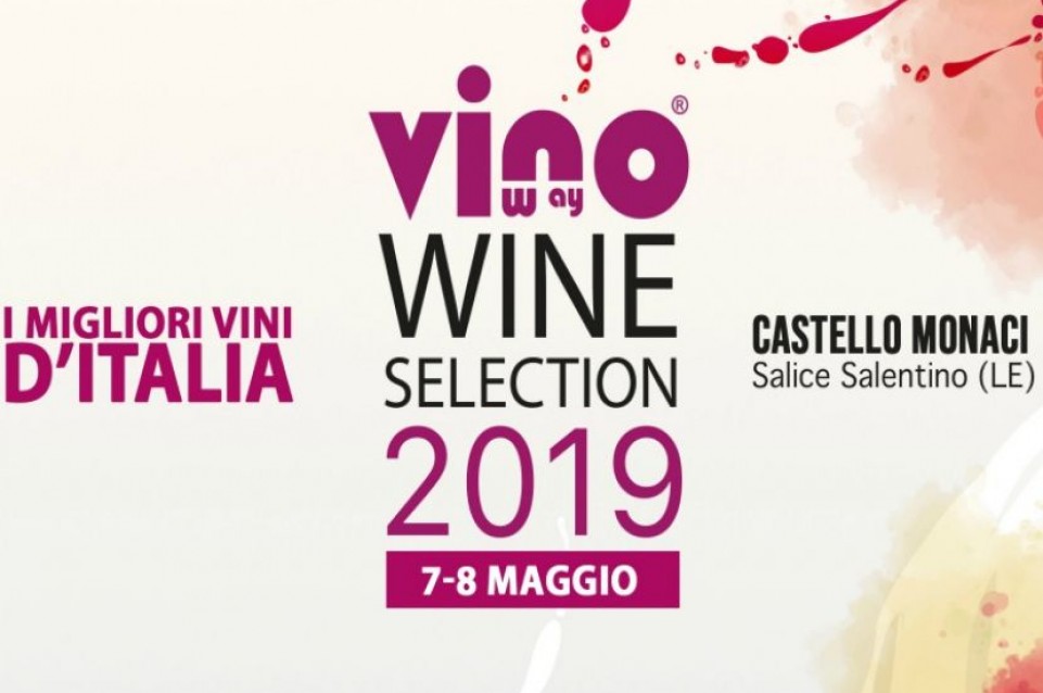 Vinoway Wine Selection: il 7 e 8 maggio a Salice Salentino 